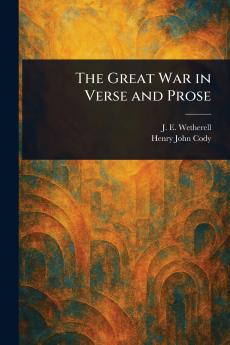 Great War in Verse and Prose