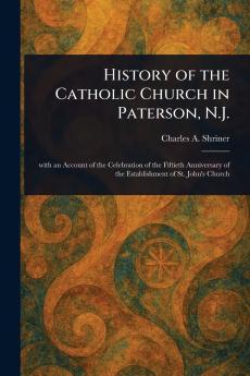 History of the Catholic Church in Paterson N.J.