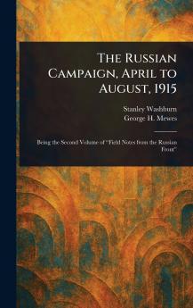 Russian Campaign April to August 1915