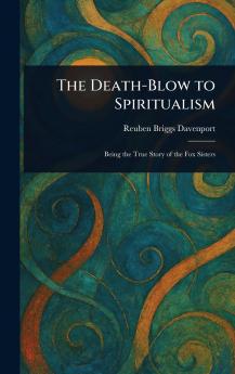 Death-Blow to Spiritualism