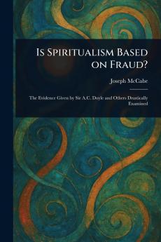 Is Spiritualism Based on Fraud?