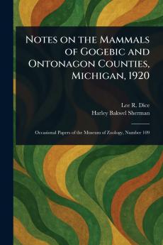 Notes on the Mammals of Gogebic and Ontonagon Counties Michigan 1920