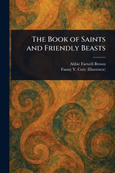 Book of Saints and Friendly Beasts