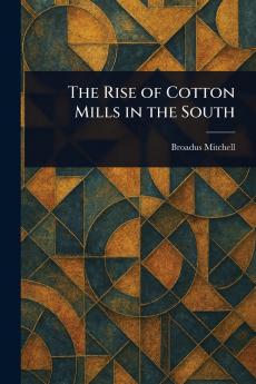 Rise of Cotton Mills in the South