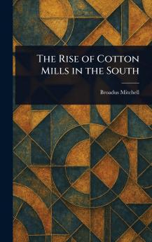Rise of Cotton Mills in the South
