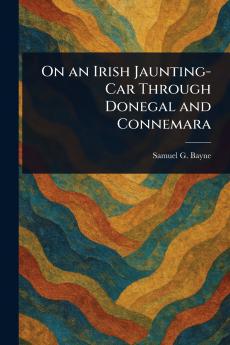 On an Irish Jaunting-Car Through Donegal and Connemara