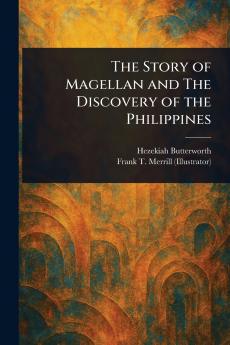 Story of Magellan and The Discovery of the Philippines