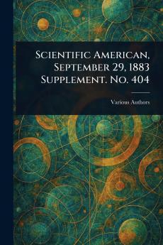 Scientific American September 29 1883 Supplement. No. 404