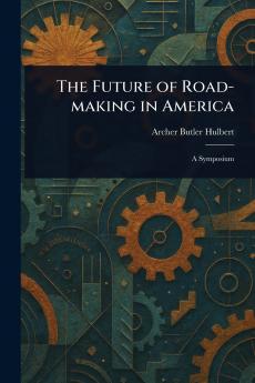 Future of Road-making in America