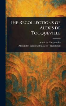 Recollections of Alexis De Tocqueville