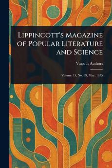 Lippincott's Magazine of Popular Literature and Science