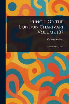 Punch Or the London Charivari Volume 107