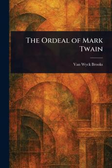 Ordeal of Mark Twain