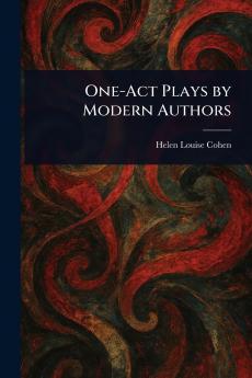 One-Act Plays by Modern Authors