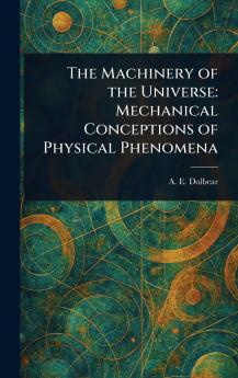 Machinery of the Universe
