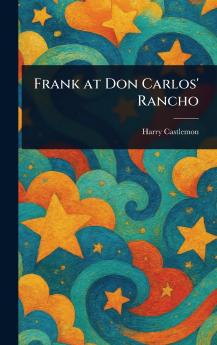 Frank at Don Carlos' Rancho