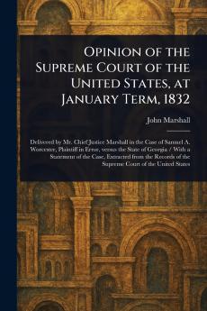 Opinion of the Supreme Court of the United States at January Term 1832