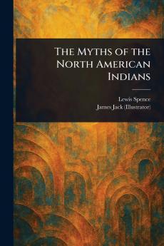 Myths of the North American Indians
