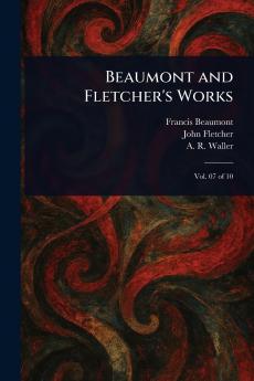 Beaumont and Fletcher's Works