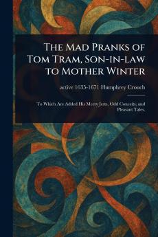 Mad Pranks of Tom Tram Son-in-law to Mother Winter