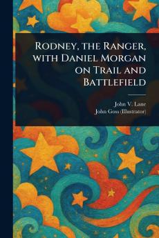 Rodney the Ranger With Daniel Morgan on Trail and Battlefield