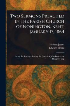 Two Sermons Preached in the Parish Church of Nonington Kent January 17 1864