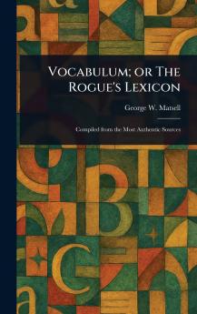 Vocabulum; or The Rogue's Lexicon