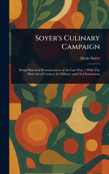 Soyer's Culinary Campaign