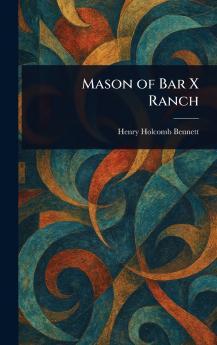 Mason of Bar X Ranch