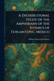 Distributional Study of the Amphibians of the Isthmus of Tehuantepec México