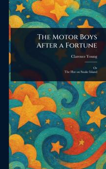 Motor Boys After a Fortune