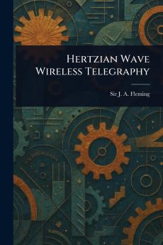 Hertzian Wave Wireless Telegraphy