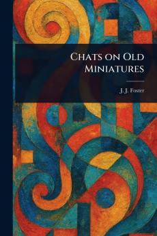Chats on Old Miniatures