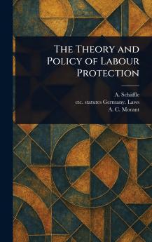 Theory and Policy of Labour Protection