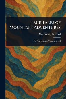 True Tales of Mountain Adventures