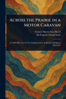 Across the Prairie in a Motor Caravan