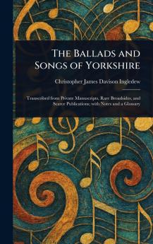 Ballads and Songs of Yorkshire