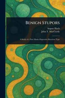 Benign Stupors