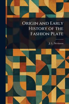 Origin and Early History of the Fashion Plate