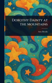 Dorothy Dainty at the Mountains