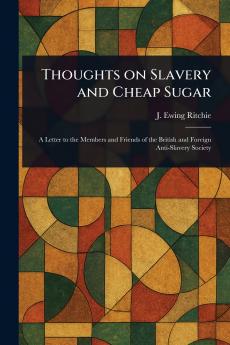 Thoughts on Slavery and Cheap Sugar
