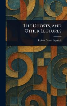 Ghosts and Other Lectures