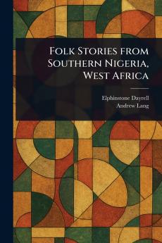 Folk Stories From Southern Nigeria West Africa