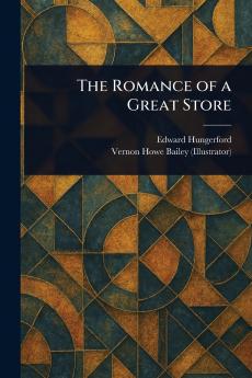 Romance of a Great Store