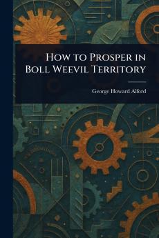 How to Prosper in Boll Weevil Territory