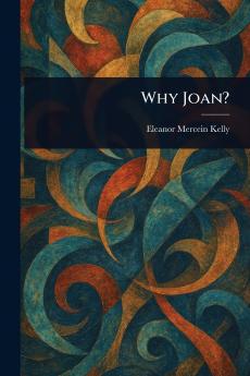 Why Joan?