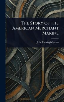 Story of the American Merchant Marine
