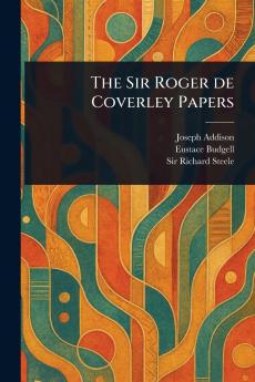 Sir Roger De Coverley Papers