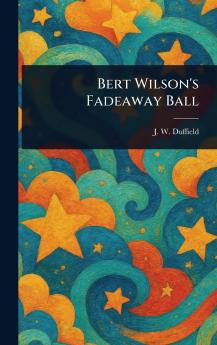 Bert Wilson's Fadeaway Ball