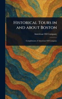 Historical Tours in and About Boston